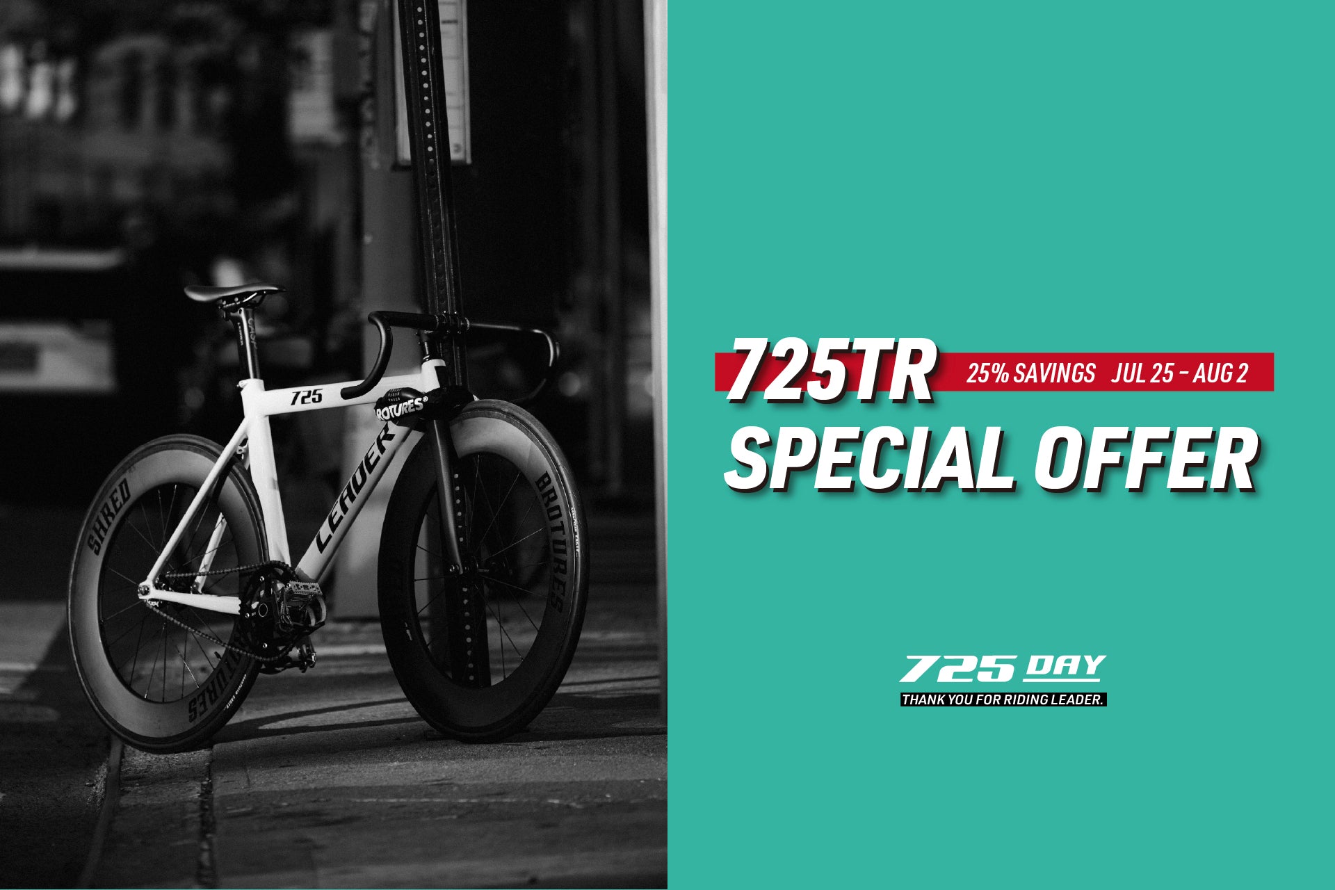 THE FIRST ONE.｜725TR LIMITED 25% OFF – LEADER
